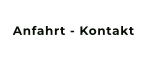 Anfahrt - Kontakt